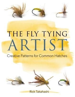 The Fly Tying Artist - Rick Takahashi